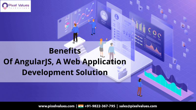 Benefits Of AngularJS, A Web Application Development Solution