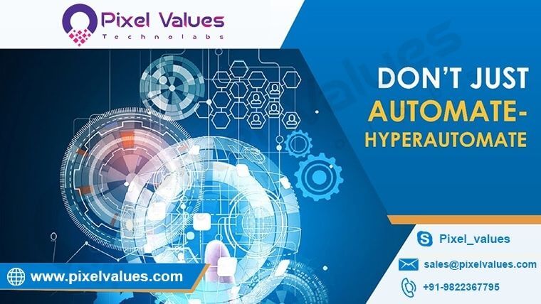 Don’t Just Automate - HYPERAUTOMATE-Pixel Values Technolabs