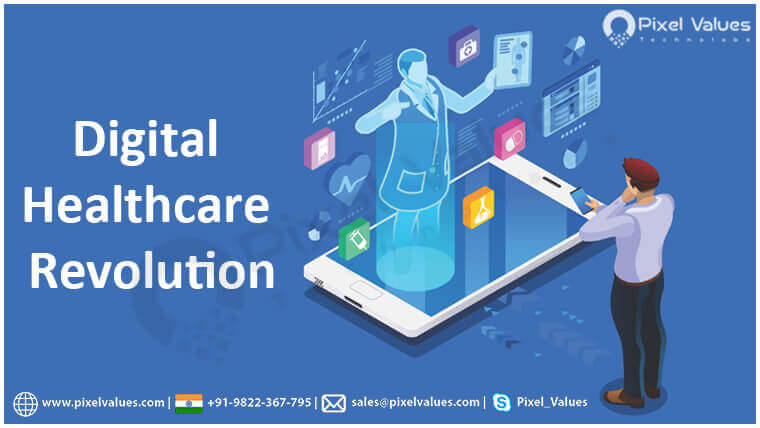 Digital Health Care Revolution-Pixel Values Technolabs 