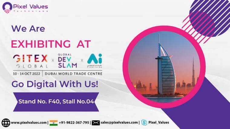 We Are Exhibiting At Gitex 2022 Go Digital With Us-Pixel Values Technolabs